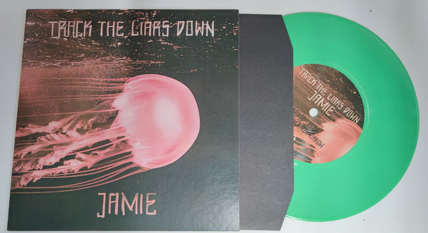 Track the Liars Down - Jamie 7" (poison-green vinyl)