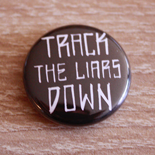 Button Track the Liars Down black